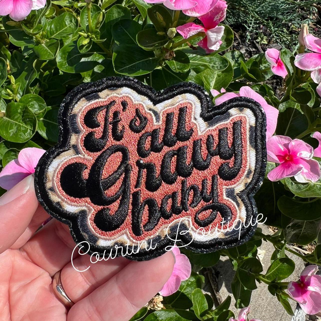 Its All Gravy Baby , Embroidered patch with leopard fabric and Black glitter outline! *iron on Patch *Hat Patch